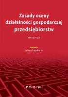 Zasady oceny działalności gospodarczej przedsiębiorstw (Wyd.II). Autor: Engelhardt Juliusz. SmakLiter.pl Okładka książki Zasady oceny działalności gospodarczej przedsiębiorstw (Wyd.II)