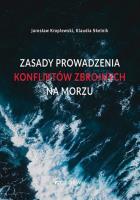 Zasady prowadzenia konfliktów zbrojnych na morzu. Autor: Kroplewski Jarosław, Klaudia Skelnik. SmakLiter.pl Okładka książki Zasady prowadzenia konfliktów zbrojnych na morzu