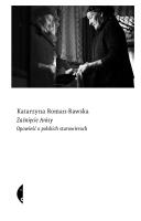 Zaśnięcie Anisy. Opowieść o polskich starowierach. Autor: Roman-Rawska Katarzyna. SmakLiter.pl Okładka książki Zaśnięcie Anisy. Opowieść o polskich starowierach