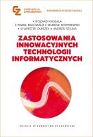 Zastosowania innowacyjnych technologii informatycznych. Autor: Opracowanie zbiorowe. SmakLiter.pl Okładka książki Zastosowania innowacyjnych technologii informatycznych