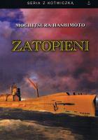 Zatopieni. Autor: Hashimoto Mochitsura. SmakLiter.pl Okładka książki Zatopieni