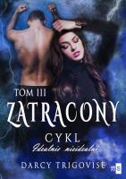 Zatracony Tom 3. Autor: Darcy Trigovise. SmakLiter.pl Okładka książki Zatracony Tom 3