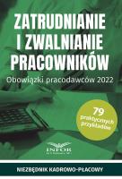 Okładka książki Zatrudnianie i zwalnianie pracowników Obowiązki pracodawców 2022