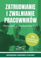 Zatrudnianie i zwalnianie pracowników w.2023. Autor:   Praca zbiorowa. SmakLiter.pl Okładka książki Zatrudnianie i zwalnianie pracowników w.2023
