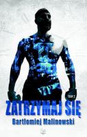 Zatrzymaj się T.2. Autor: Bartłomiej Malinowski. SmakLiter.pl Okładka książki Zatrzymaj się T.2