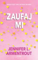 Zaufaj mi. Autor: Armentrout Jennifer L., Anna Kuksinowicz. SmakLiter.pl Okładka książki Zaufaj mi