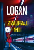 Zaufaj mi. Autor: T.M. Logan. SmakLiter.pl Okładka książki Zaufaj mi