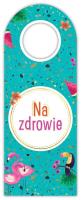 Zawieszka na butelkę - Na zdrowie flamingi. Wydawca: Henry. SmakLiter.pl Opakowanie Zawieszka na butelkę - Na zdrowie flamingi
