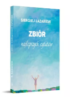 Zbiór najlepszych cytatów. Autor: Siergiej Łazariew. SmakLiter.pl Okładka książki Zbiór najlepszych cytatów