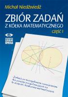 Zbiór zadań z kółka matematycznego cz. 1 OMEGA w.2. Autor: Michał Niedźwiedź. SmakLiter.pl Okładka książki Zbiór zadań z kółka matematycznego cz. 1 OMEGA w.2