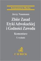 Okładka książki Zbiór Zasad Etyki Adwokackiej i Godności...w.5