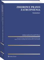 Zbiorowe prawo zatrudnienia. Komentarz. Autor: Książek Daniel, Iwona Sierocka, Kurzynoga Małgorzata, Jan Piątkowski, Lekston Mariusz, Tomanek Artur, Krzystof W. Baran. SmakLiter.pl Okładka książki Zbiorowe prawo zatrudnienia. Komentarz