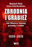 Zbrodnia i grabież - uszkodzone. Autor: Galij-Skarbińska Sylwia. SmakLiter.pl Okładka książki Zbrodnia i grabież - uszkodzone