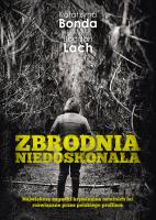 Zbrodnia niedoskonała. Autor: Katarzyna Bonda, Bogdan Lach. SmakLiter.pl Okładka książki Zbrodnia niedoskonała