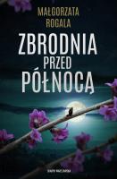 Zbrodnia przed północą. Autor: Rogala Małgorzata. SmakLiter.pl Okładka książki Zbrodnia przed północą