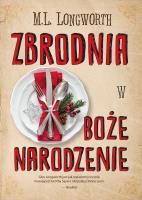 Zbrodnia w Boże Narodzenie. Mroczny zaułek. Verlaque i Bonnet na tropie. Tom 8. Autor: M. L. Longworth. SmakLiter.pl Okładka książki Zbrodnia w Boże Narodzenie. Mroczny zaułek. Verlaque i Bonnet na tropie. Tom 8