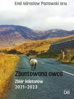 Zbuntowana owca. Zbiór felietonów 2021-2023. Autor: Emil Mirosław Pacławski. SmakLiter.pl Okładka książki Zbuntowana owca. Zbiór felietonów 2021-2023