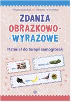 Zdania obrazkowo-wyrazowe Materiał do terapii samogłosek. Autor: Małgorzata Kobus, Marzena Polinkiewicz. SmakLiter.pl Okładka książki Zdania obrazkowo-wyrazowe Materiał do terapii samogłosek