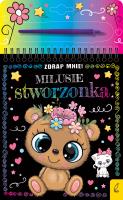 Zdrap mnie! Milusie stworzonka. Autor: Patrycja Wojtkowiak-Skóra. SmakLiter.pl Okładka książki Zdrap mnie! Milusie stworzonka