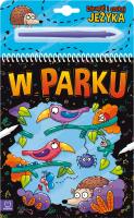 Zdrapuj i szukaj jeżyka. W parku. Autor: Podgórska Anna. SmakLiter.pl Okładka książki Zdrapuj i szukaj jeżyka. W parku