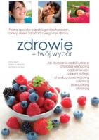 Zdrowie - twój wybór. Autor: Diehl Hans, Ludington Aileen, Grażyna Kuczek. SmakLiter.pl Okładka książki Zdrowie - twój wybór
