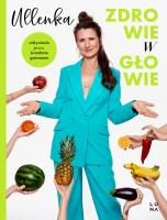 Zdrowie w głowie. Autor: Ullenka. SmakLiter.pl Okładka książki Zdrowie w głowie