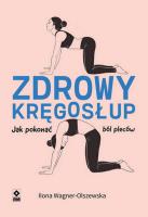 Zdrowy kręgosłup. Autor: Wagner-Olszewska Ilona. SmakLiter.pl Okładka książki Zdrowy kręgosłup