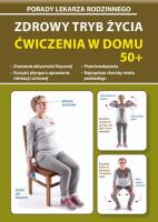 Zdrowy tryb życia. Ćwiczenia w domu 50+. Autor: Chojnowska-Depczyńska Emilia. SmakLiter.pl Okładka książki Zdrowy tryb życia. Ćwiczenia w domu 50+