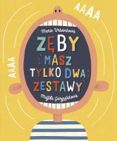 Zęby. Masz tylko dwa zestawy. Autor: Garguláková Magda, Urbánková Marie. SmakLiter.pl Okładka książki Zęby. Masz tylko dwa zestawy