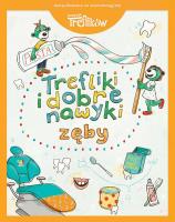 Zęby. Trefliki i dobre nawyki. Rodzina Treflików. Autor: Martyna Jelonek. SmakLiter.pl Okładka książki Zęby. Trefliki i dobre nawyki. Rodzina Treflików