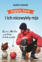 Żeglarz, kura i ich niezwykły rejs. Autor: Soudee Guirec. SmakLiter.pl Okładka książki Żeglarz, kura i ich niezwykły rejs