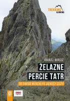 Żelazne percie Tatr. Od Siwego Wierchu po Jagnięcy Szczyt. Autor: Andrzej Marcisz. SmakLiter.pl Okładka książki Żelazne percie Tatr. Od Siwego Wierchu po Jagnięcy Szczyt