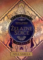 Żelazne serce. Autor: Nina Varela. SmakLiter.pl Okładka książki Żelazne serce