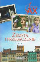 Zemsta i przebaczenie Tom 3. Bezkres nadziei. Dolina spokoju wyd. 2022. Autor: Joanna Jax. SmakLiter.pl Okładka książki Zemsta i przebaczenie Tom 3. Bezkres nadziei. Dolina spokoju wyd. 2022