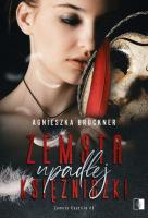 Zemsta upadłej księżniczki. Zemsta Castillo. Tom 3. Autor: Agnieszka Brückner. SmakLiter.pl Okładka książki Zemsta upadłej księżniczki. Zemsta Castillo. Tom 3