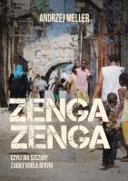 Zenga zenga, czyli jak szczury zjadły króla Afryki. Autor: Meller Andrzej. SmakLiter.pl Okładka książki Zenga zenga, czyli jak szczury zjadły króla Afryki