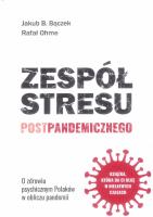 Zespół stresu postpandemicznego. Autor: Ohme Rafał. SmakLiter.pl Okładka książki Zespół stresu postpandemicznego