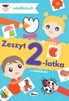 Zeszyt 2-latka. EduMaluch. Autor: Natalia Kawałko-Dzikowska. SmakLiter.pl Okładka książki Zeszyt 2-latka. EduMaluch