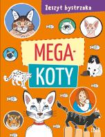 Zeszyt bystrzaka. Mega koty. Autor: Opracowanie zbiorowe. SmakLiter.pl Okładka książki Zeszyt bystrzaka. Mega koty