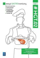 Zeszyt GASTROnomiczny. HGT.02. cz.2. Autor:   Praca zbiorowa. SmakLiter.pl Okładka książki Zeszyt GASTROnomiczny. HGT.02. cz.2