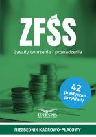 ZFŚS Zasady tworzenia i prowadzenia. Autor:   Praca zbiorowa. SmakLiter.pl Okładka książki ZFŚS Zasady tworzenia i prowadzenia