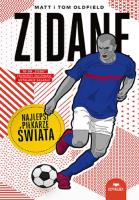 Zidane. Najlepsi piłkarze świata. Autor: Matt Oldfield, Tom Oldfield. SmakLiter.pl Okładka książki Zidane. Najlepsi piłkarze świata