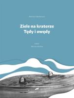 Ziele na kraterze. Tędy i owędy. Wybór w.2. Autor: Wańkowicz Melchior. SmakLiter.pl Okładka książki Ziele na kraterze. Tędy i owędy. Wybór w.2