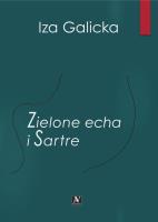Zielone echa i Sartre. Autor: Iza Galicka. SmakLiter.pl Okładka książki Zielone echa i Sartre