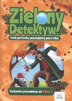 Okładka książki Zielony detektyw krok po kroku poznajemy pory roku. Ćwiczenia przyrodnicze dla klasy 1