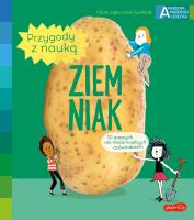 Ziemniak. Akademia mądrego dziecka. Przygody z nauką. Autor: Cecile Jugla, Xenard Carole Jack Guichard. SmakLiter.pl Okładka książki Ziemniak. Akademia mądrego dziecka. Przygody z nauką