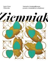 Ziemniak. Proste i niebanalne przepisy z ziemniakiem w roli głównej - uszkodzone. Autor: Zofia Pilitowska, Katarzyna Pilitowska. SmakLiter.pl Okładka książki Ziemniak. Proste i niebanalne przepisy z ziemniakiem w roli głównej - uszkodzone
