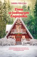 Zima w Jodłowym Zagajniku. Autor: Sandra Podleska. SmakLiter.pl Okładka książki Zima w Jodłowym Zagajniku