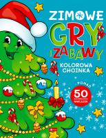 Okładka książki Zimowe gry i zabawy. Kolorowa choinka