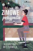 Zimowe perypetie. Autor: Katarzyna Wit-Formela. SmakLiter.pl Okładka książki Zimowe perypetie